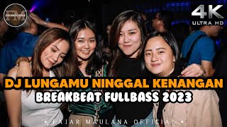 Download lagu DJ LUNGAMU NINGGAL KENANGAN BREAKBEAT FULLBASS 2023 mp3