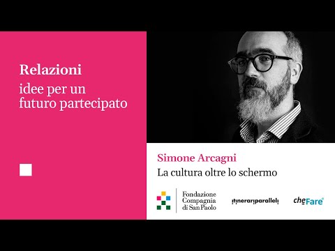 Relazioni - Idee per un futuro partecipato / Simone Arcagni