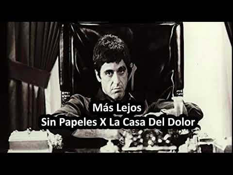 Más Lejos - Sin Papeles X La Casa Del Dolor