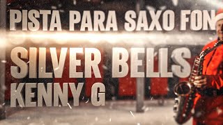 Pista para Saxofón – Silver Bells (Kenny G) 🎷🔔 [Backing Track Sin Melodía]