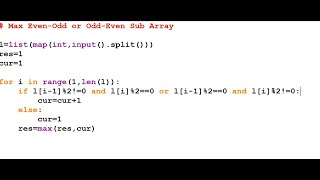 Python Coding-17(Max length of Even Odd sub array or Odd Even Sub Array)