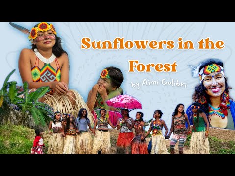 Aimi Colibrí - Sunflowers in the Forest | Ode to the Huni Kuin
