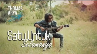Download lagu THOMAS ARYA - SATU UNTUK SELAMANYA(official new acoustic) mp3