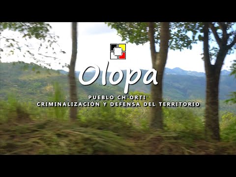 Criminalització perdefendre el seuterritorio – Olopa, Chiquimula