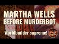 The Many Worlds of Martha Wells: 25 Years of Fantasy Novels Before Murderbot