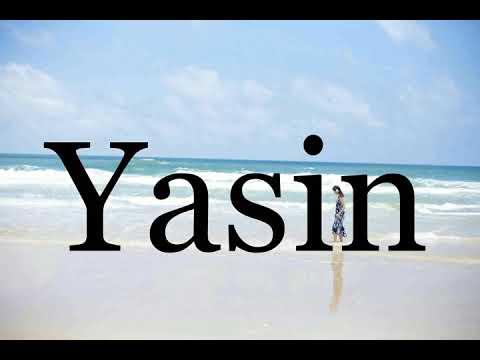 How To Pronounce Yasin🌈🌈🌈🌈🌈🌈Pronunciation Of Yasin