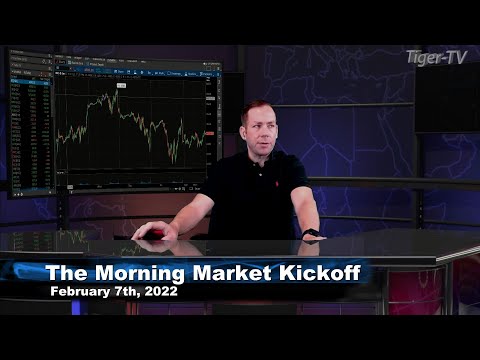 February 7th The Morning Market Kickoff with Tommy O'Brien on TFNN - 2022