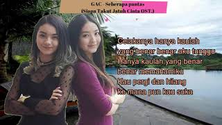 Download lagu Seberapa Pantas - Gamaliel Audrey Cantika (GAC) lyrics (OST. Siapa Takut Jatuh Cinta) mp3