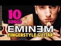 EMINEM - 10 songs on fingerstyle acoustic guitar with TABS