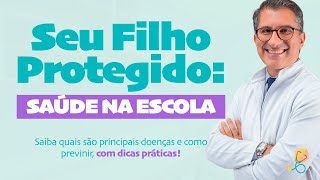 Doenças Mais Comuns na Escola: Como Prevenir? | Dicas do Pediatra Dr. Walter Peres