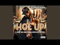 Hol Up (feat. Sammy Sam, Money Mancino & D-roc of The Ying Yang Twins) (Radio Edit)