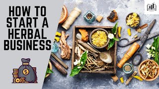 How to Start a Herbal Business