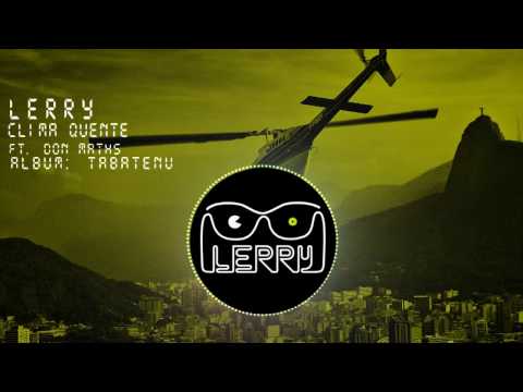 Lerry - Clima Quente ft. Dom Maths(Tabatenu)