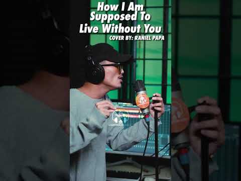 How Am I Supposed To Live Without You - Michael Bolton (Cover by Raniel Papa)