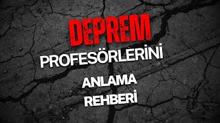 deprem profesörlerini anlama rehberi