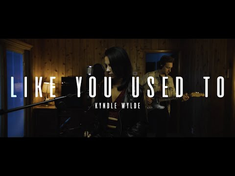 Like You Used To - Kyndle Wylde (Official Unplugged Version)