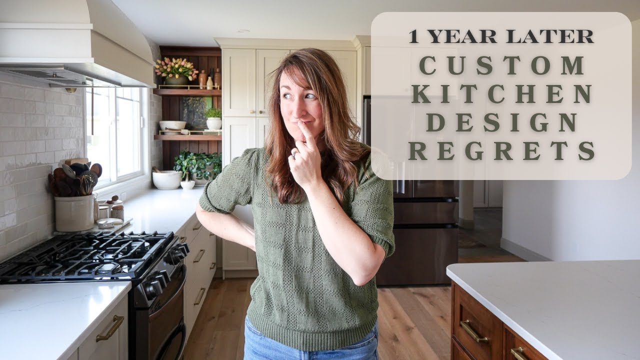 Don't Make These Mistakes. Kitchen Design Regrets: One Year Later!