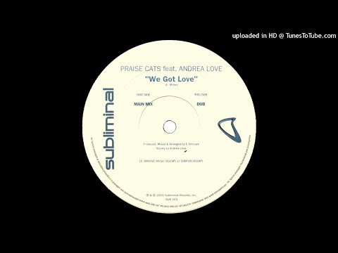 Praise Cats Feat. Andrea Love | We Got Love (Main Mix)