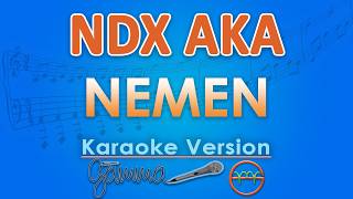 Download lagu NDX AKA - Nemen (Karaoke) | GMusic mp3