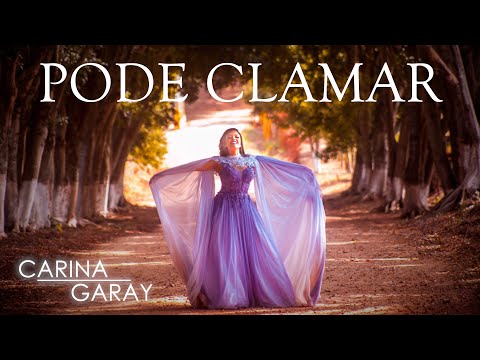 Pode Clamar - Carina Garay