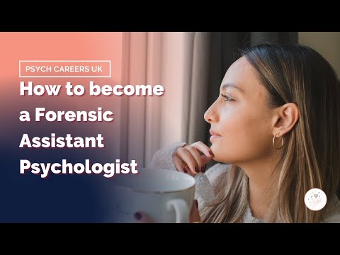 UkPsychCareers: Becoming a Forensic Assistant Psychologist