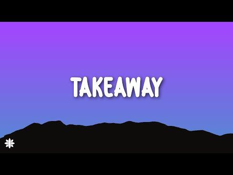 The Chainsmokers, Illenium - Takeaway (Lyrics) ft. Lennon Stella