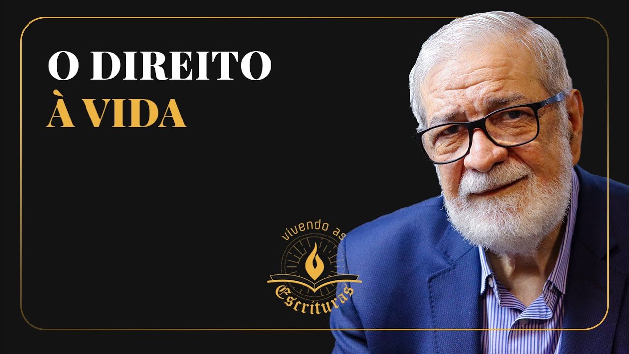 O direito à vida - Augustus Nicodemus | #VivendoAsEscrituras