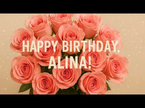 HAPPY BIRTHDAY ALINA!!!! MUSICAL BIRTHDAY CARDS FOR YOU - TWO SONGS FOR YOUR BIRTHDAY * ENJOY!!!!