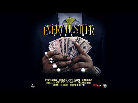 Every Hustler Riddim Mix Vybz Kartel,Chronic Law,Jafrass,Teejay,Konshens & More (Shabdon/Hemton)