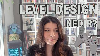 Level Design Nedir?