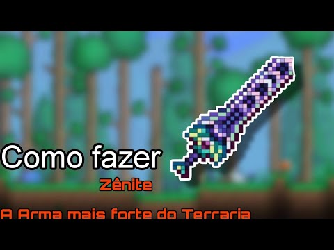 Como fazer a Zênite,a Arma mais forte do Terraria - Terraria