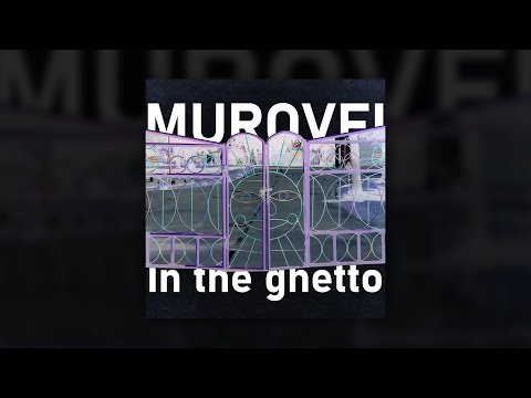 Murovei - IN THE GHETTO  (Премьера новый трек, 2022)