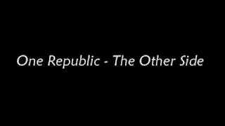 One Republic - The Other Side