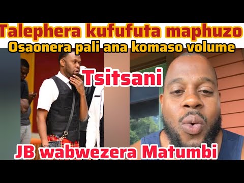 JB wamuyankha Ane Matumbi koma Editor wathu watopa mkufufuta maphuzo nde mutsitsa volume powonela.