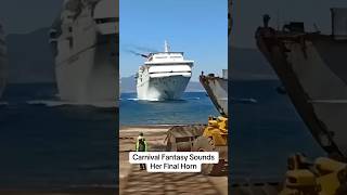 Carnival Fantasy Sounds Her Final Horn #shiplife #cruiseship #ship #ocean