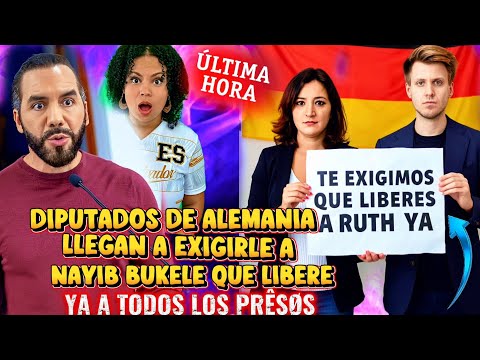 BOMBAZO NAYIB BUKELE NO ESPERABA ESTO DIPUTADØS DE ALEMANIA LLEGAN AL SALVADOR A EXIGIRLE POR PRESØS