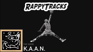 K.A.A.N. - The Door (Prod. Bleverly Hills &amp; Dem Jointz)