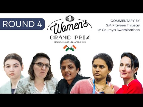 FIDE Women's Grand Prix in New Delhi - Round 4
