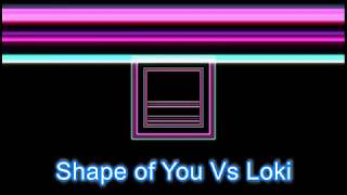 Ed Sheeran - Shape of you Vs KURA - Loki (Renomax & Rohit Mashup)