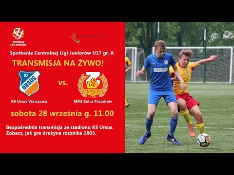 CLJ U17-A Ursus Warszawa vs MKS Znicz Pruszków [28.09.2019]