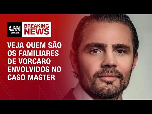 Caso Master: saiba quais familiares de Vorcaro já foram presos | CNN NOVO DIA