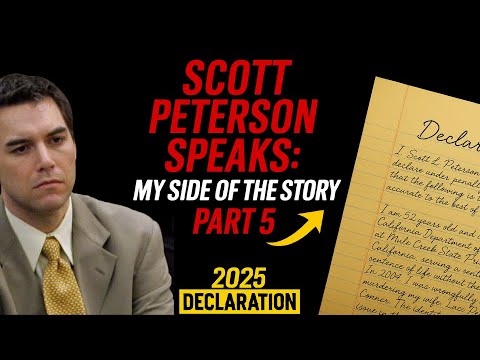 Scott Peterson Speaks: Pt5 SWORN Declaration in 2025 Habeas Could Change Everything — Even Your Mind