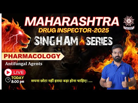 L-33 | Antifungal agents- Pharmacology | SINGHAM SERIES Maharashtra Drug Inspector 2025 #MPSCExam
