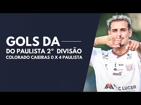 COLORADO CAIEIRAS 0 X 4 PAULISTA: OS GOLS DO JOGO DE IDA DA FINAL DA BEZINHA