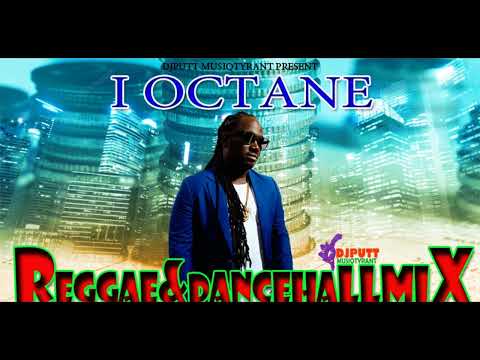 I-Octane Full Reggae/Dancehall Mix Best Of I-Octane OCTOBER 2023 D/J/P/M/T.NEW I-OCTANE SONGS 2023