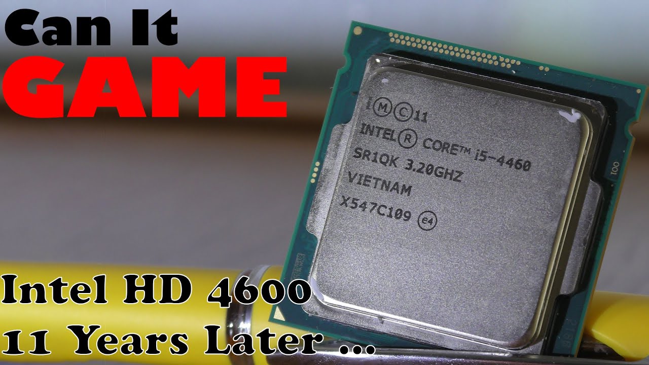 Can It Game ? // Gaming on Intel HD 4600 Graphics In 2024