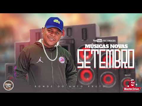 BONDE DO GATO PRETO SETEMBRO 2021 (MÚSICAS NOVAS) PRA PAREDÃO