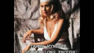 TAMMY WYNETTE - &quot;I STAYED LONG ENOUGH&quot;