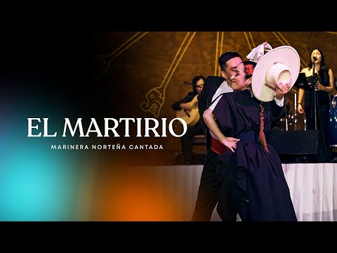 El Martirio - MARINERAS Vol. 1 - marinera norteña cantada