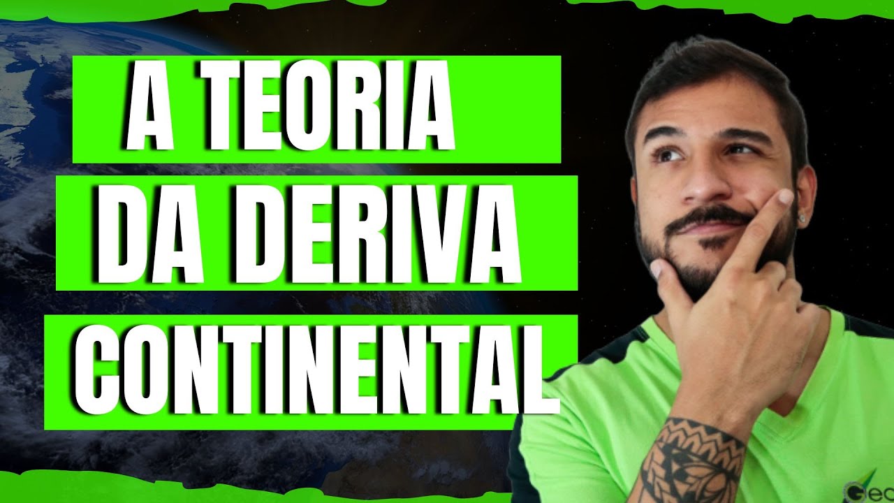 Teoria da Deriva Continental - Geobrasil
